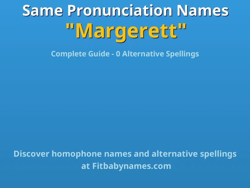 Infographic: Margerett same pronunciation names, similar names, and homophone names