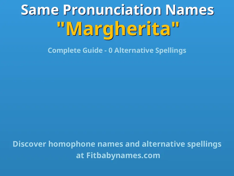 Infographic: Margherita same pronunciation names, similar names, and homophone names