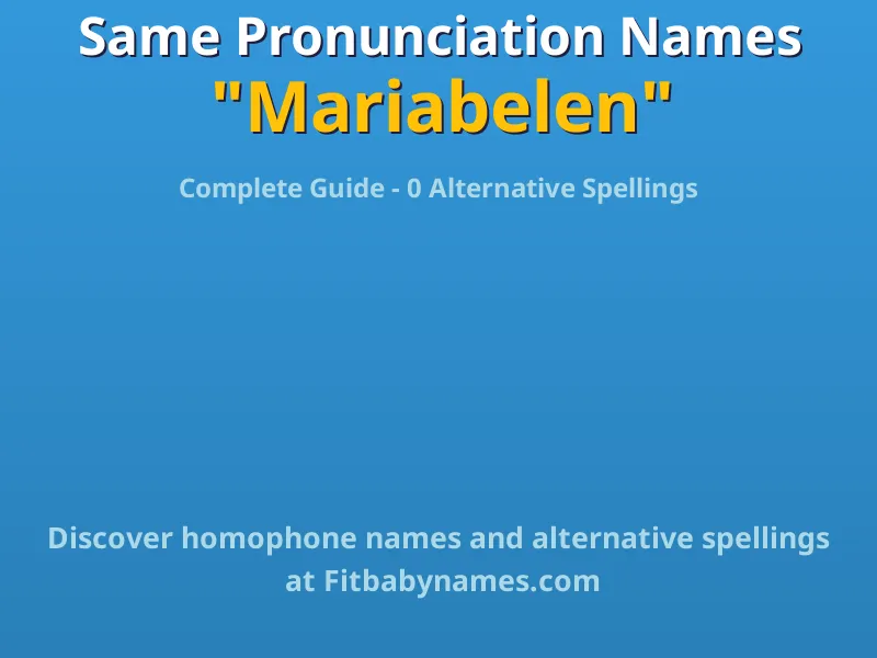 Infographic: Mariabelen same pronunciation names, similar names, and homophone names