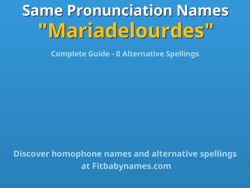 Infographic: Mariadelourdes same pronunciation names, similar names, and homophone names