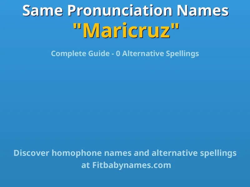 Infographic: Maricruz same pronunciation names, similar names, and homophone names