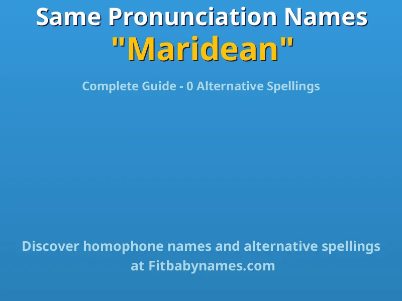 Infographic: Maridean same pronunciation names, similar names, and homophone names