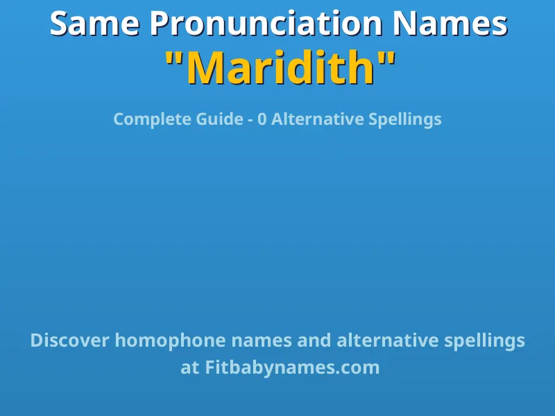 Infographic: Maridith same pronunciation names, similar names, and homophone names