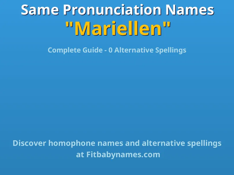 Infographic: Mariellen same pronunciation names, similar names, and homophone names