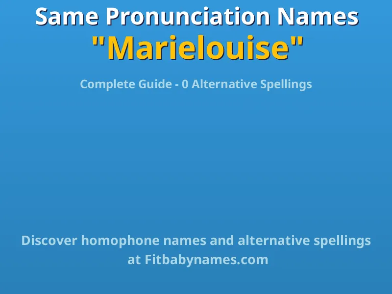 Infographic: Marielouise same pronunciation names, similar names, and homophone names