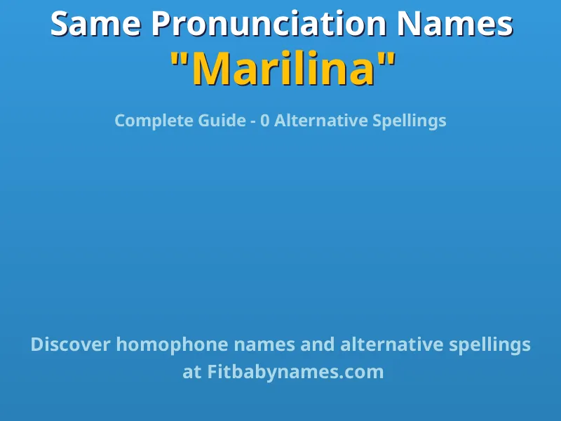 Infographic: Marilina same pronunciation names, similar names, and homophone names