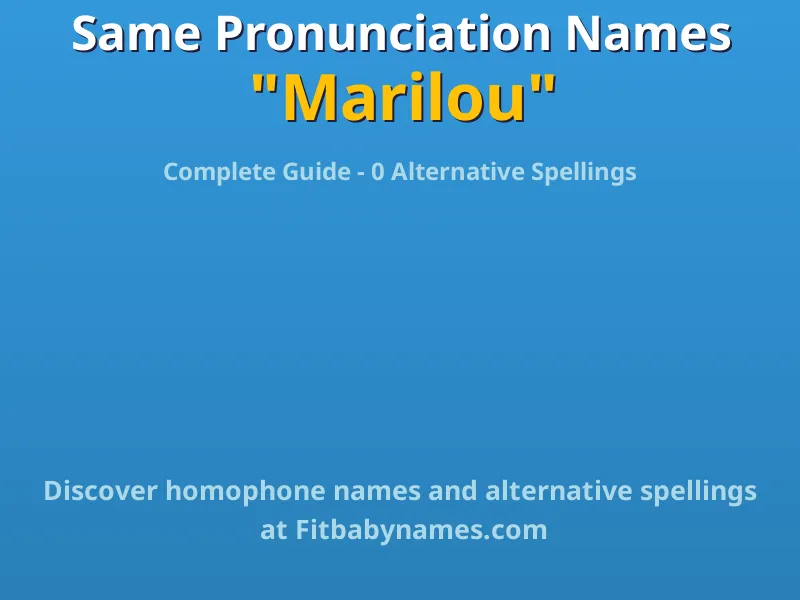 Infographic: Marilou same pronunciation names, similar names, and homophone names