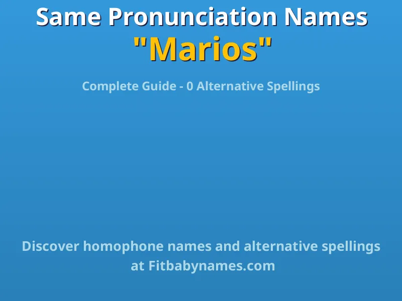 Infographic: Marios same pronunciation names, similar names, and homophone names