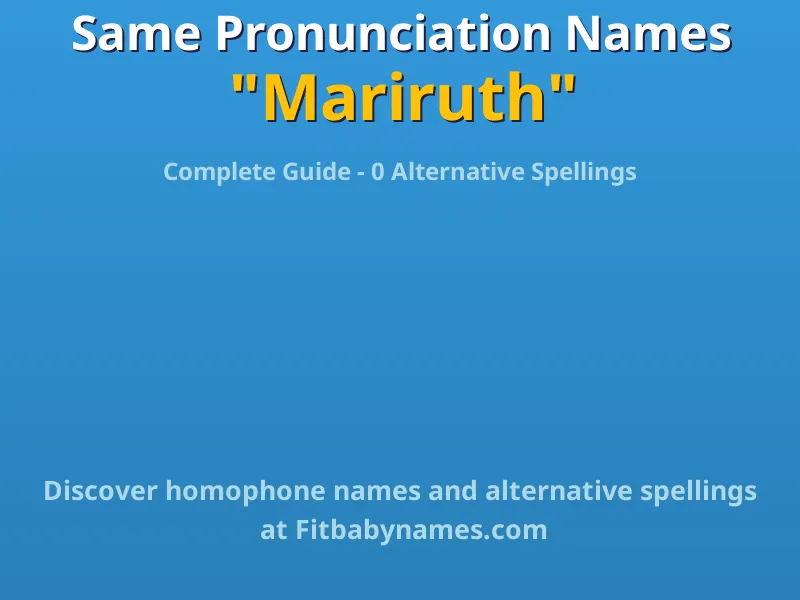 Infographic: Mariruth same pronunciation names, similar names, and homophone names