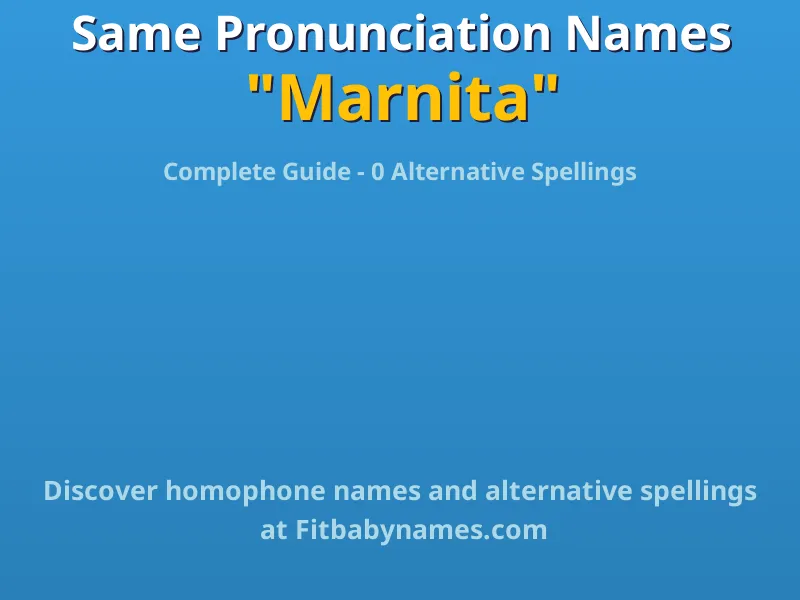 Infographic: Marnita same pronunciation names, similar names, and homophone names
