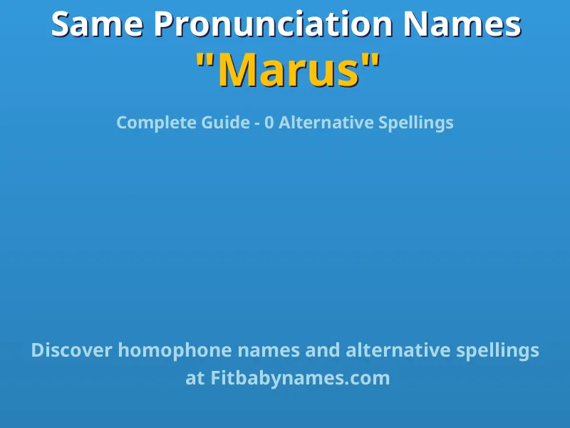 Infographic: Marus same pronunciation names, similar names, and homophone names
