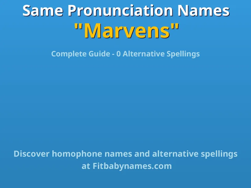 Infographic: Marvens same pronunciation names, similar names, and homophone names