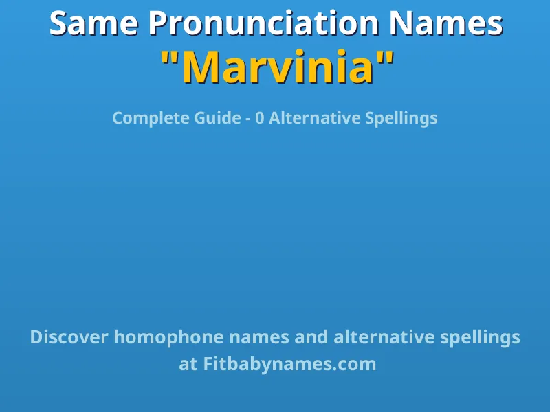 Infographic: Marvinia same pronunciation names, similar names, and homophone names