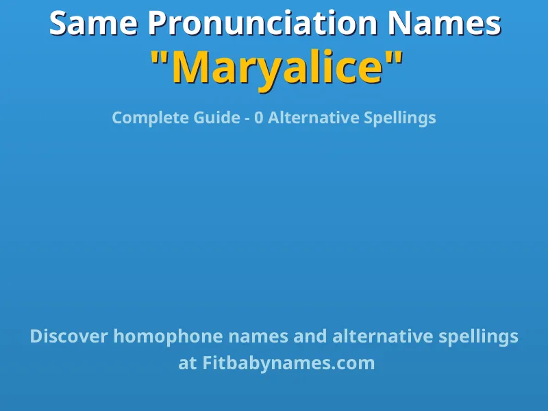 Infographic: Maryalice same pronunciation names, similar names, and homophone names