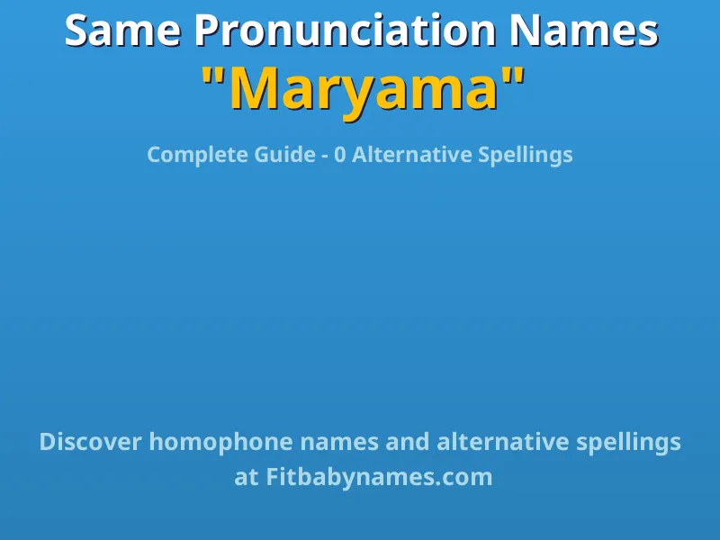 Infographic: Maryama same pronunciation names, similar names, and homophone names