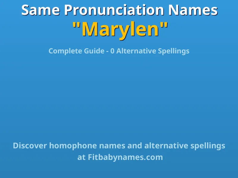 Infographic: Marylen same pronunciation names, similar names, and homophone names