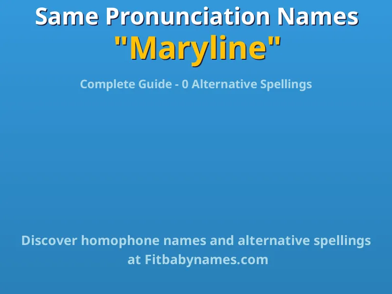 Infographic: Maryline same pronunciation names, similar names, and homophone names