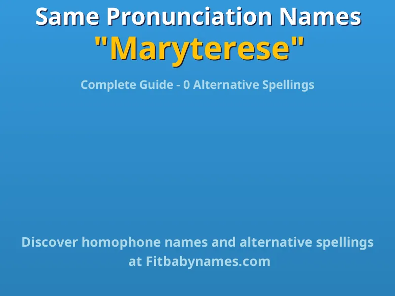 Infographic: Maryterese same pronunciation names, similar names, and homophone names