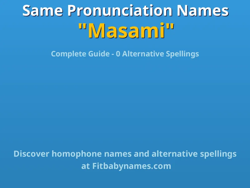Infographic: Masami same pronunciation names, similar names, and homophone names