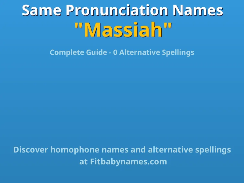 Infographic: Massiah same pronunciation names, similar names, and homophone names