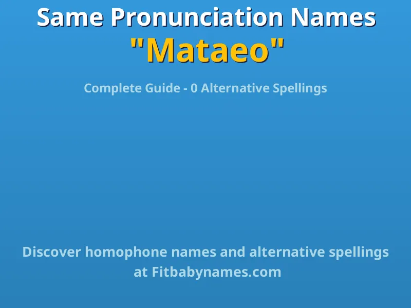Infographic: Mataeo same pronunciation names, similar names, and homophone names