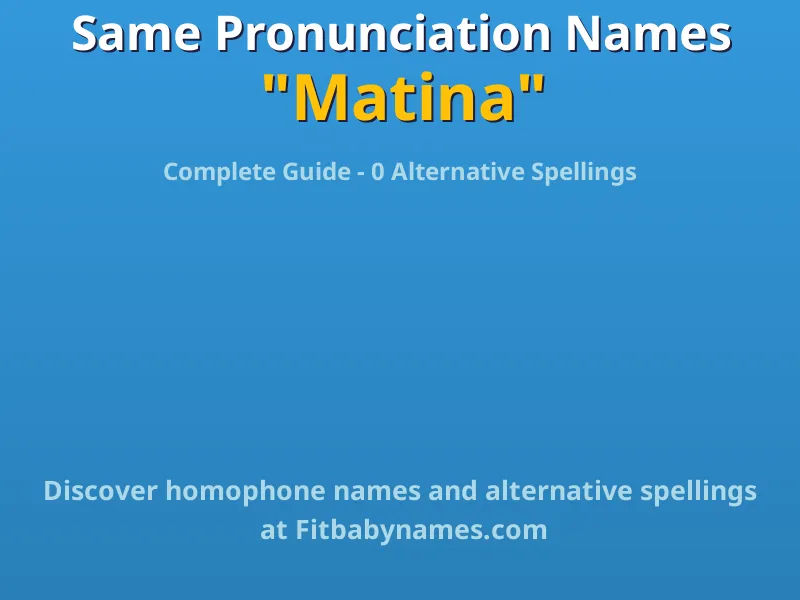 Infographic: Matina same pronunciation names, similar names, and homophone names
