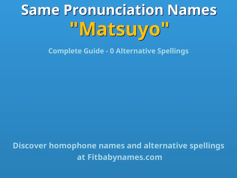 Infographic: Matsuyo same pronunciation names, similar names, and homophone names