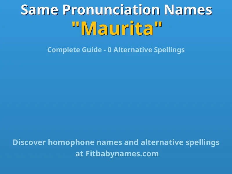 Infographic: Maurita same pronunciation names, similar names, and homophone names