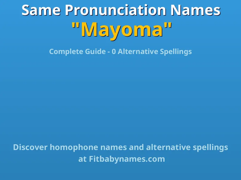 Infographic: Mayoma same pronunciation names, similar names, and homophone names
