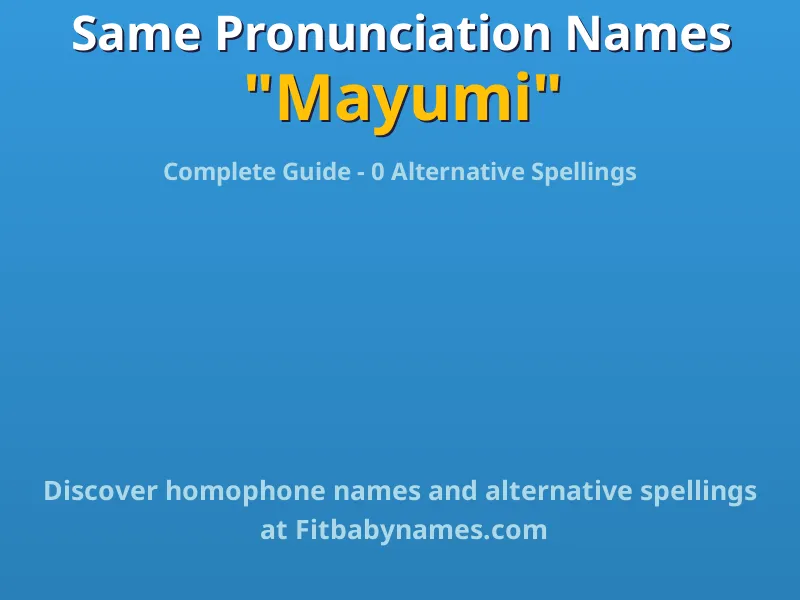 Infographic: Mayumi same pronunciation names, similar names, and homophone names