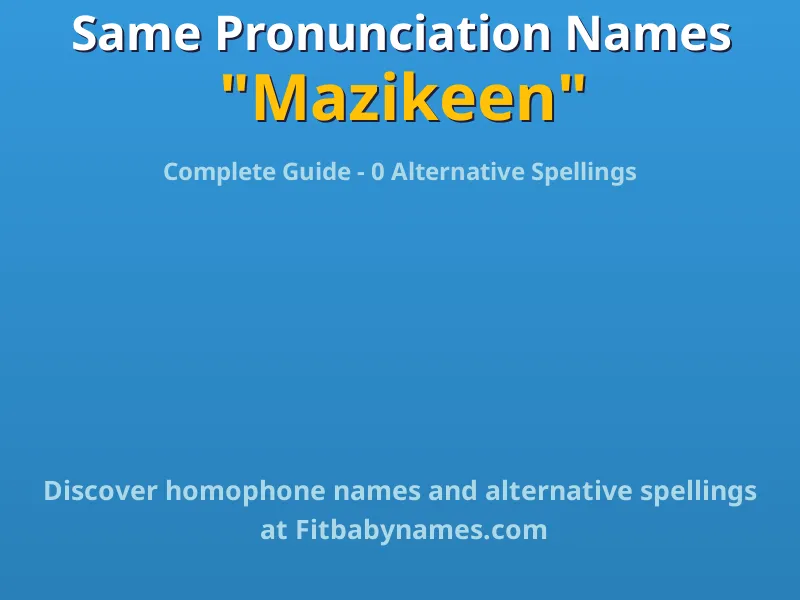 Infographic: Mazikeen same pronunciation names, similar names, and homophone names