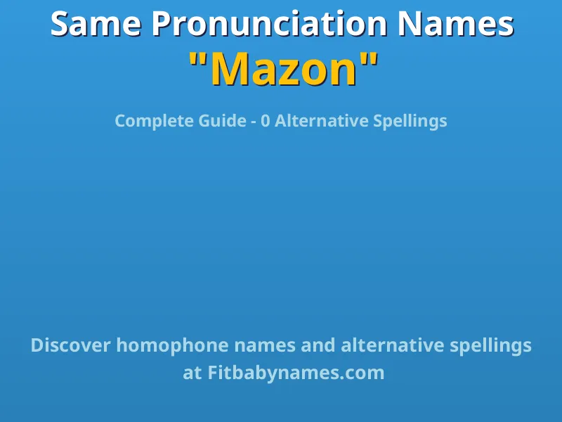Infographic: Mazon same pronunciation names, similar names, and homophone names