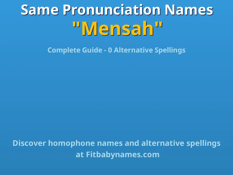 Infographic: Mensah same pronunciation names, similar names, and homophone names