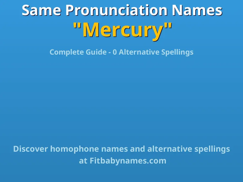 Infographic: Mercury same pronunciation names, similar names, and homophone names
