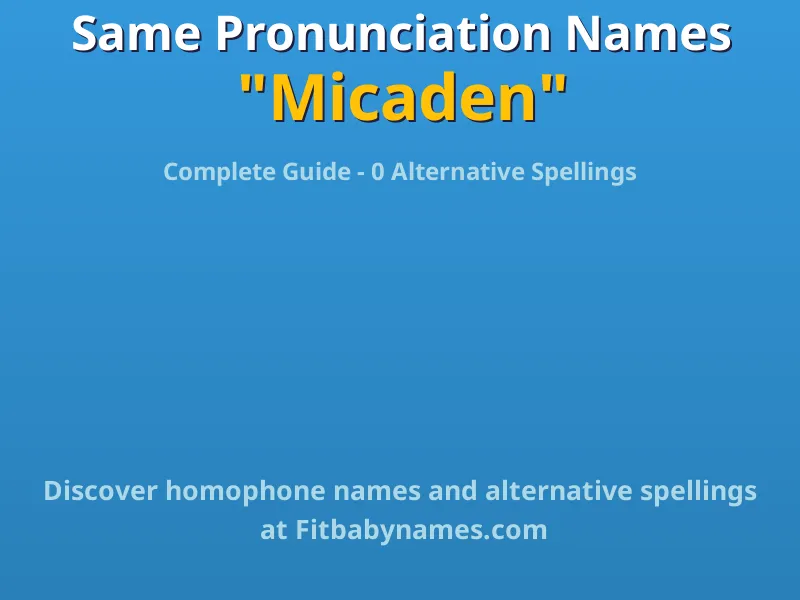 Infographic: Micaden same pronunciation names, similar names, and homophone names