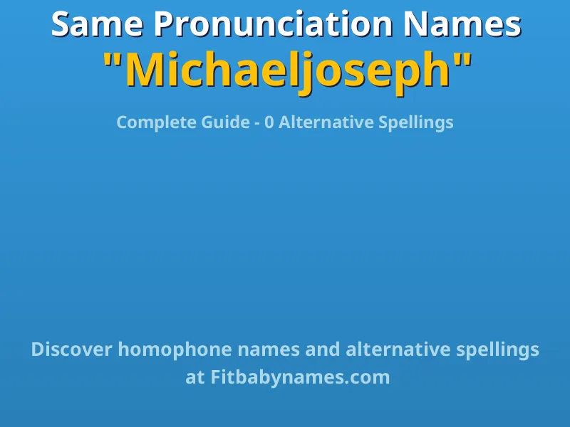 Infographic: Michaeljoseph same pronunciation names, similar names, and homophone names