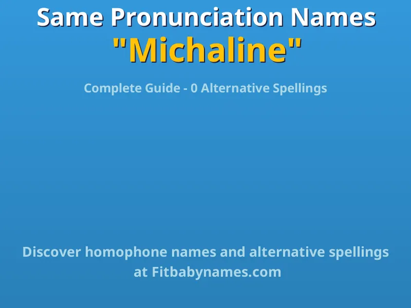 Infographic: Michaline same pronunciation names, similar names, and homophone names