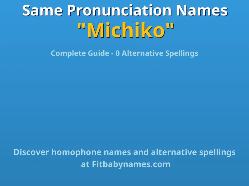Infographic: Michiko same pronunciation names, similar names, and homophone names