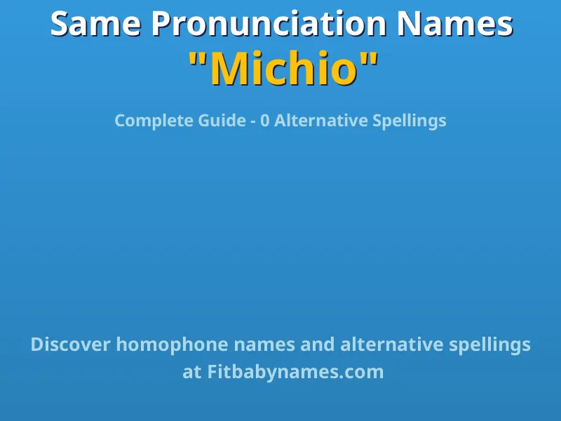 Infographic: Michio same pronunciation names, similar names, and homophone names