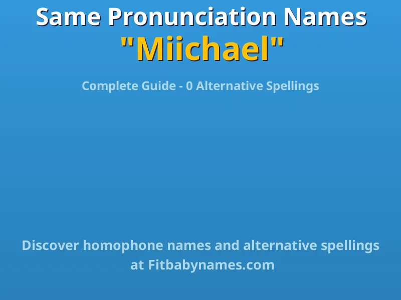 Infographic: Miichael same pronunciation names, similar names, and homophone names