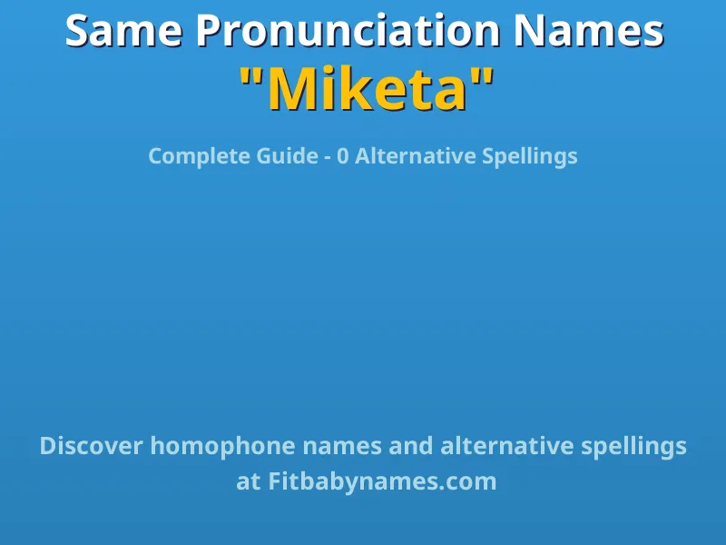Infographic: Miketa same pronunciation names, similar names, and homophone names