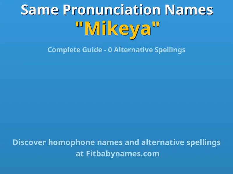 Infographic: Mikeya same pronunciation names, similar names, and homophone names