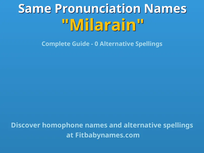 Infographic: Milarain same pronunciation names, similar names, and homophone names