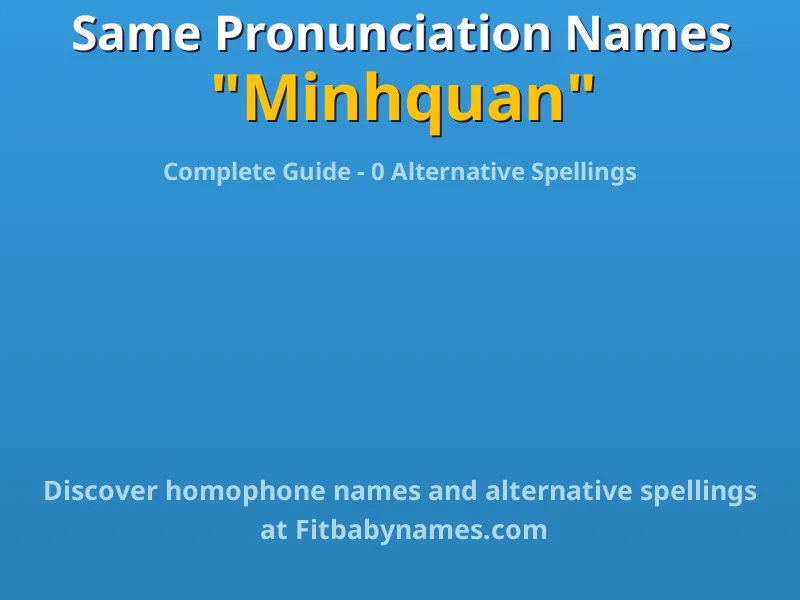 Infographic: Minhquan same pronunciation names, similar names, and homophone names