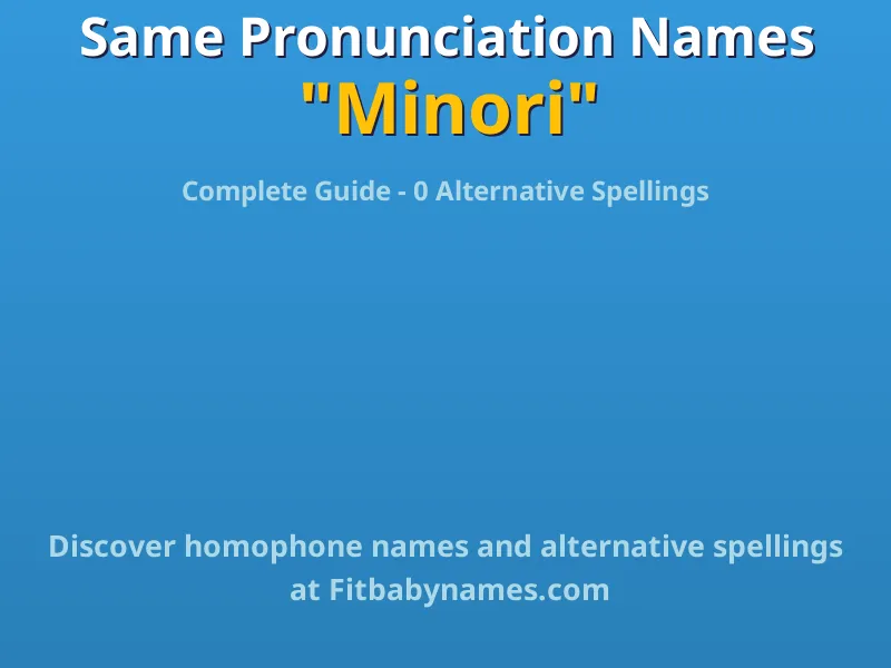 Infographic: Minori same pronunciation names, similar names, and homophone names