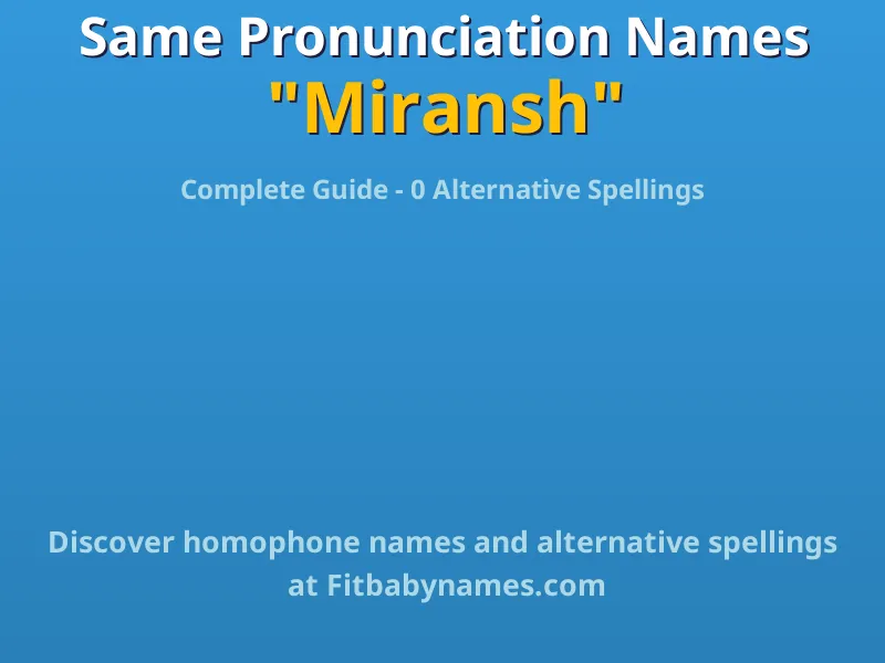 Infographic: Miransh same pronunciation names, similar names, and homophone names
