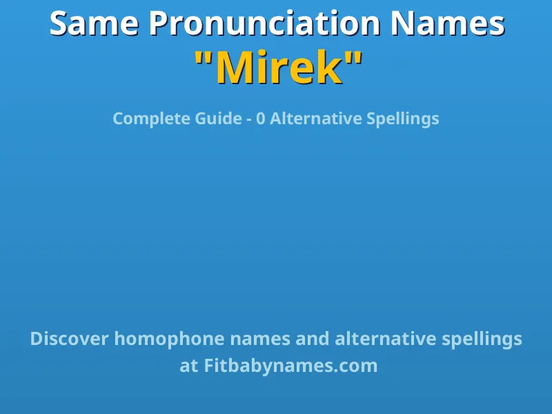 Infographic: Mirek same pronunciation names, similar names, and homophone names