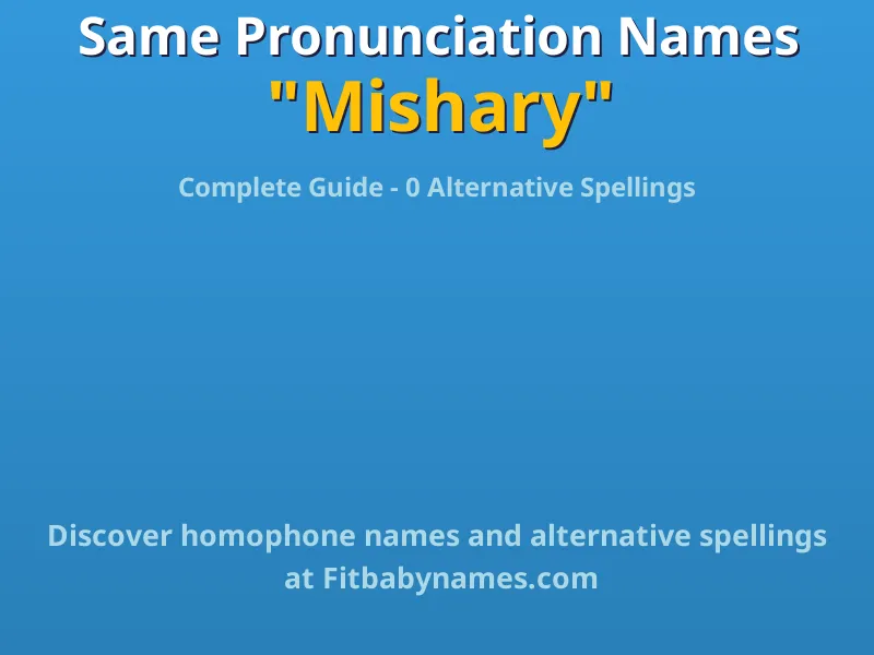 Infographic: Mishary same pronunciation names, similar names, and homophone names