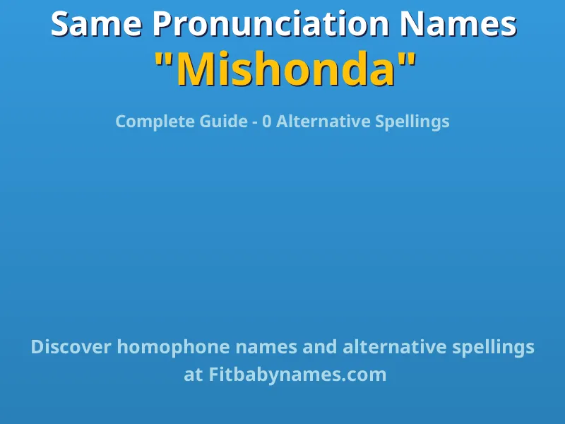 Infographic: Mishonda same pronunciation names, similar names, and homophone names