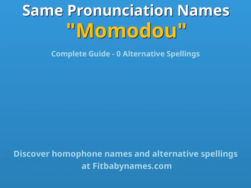 Infographic: Momodou same pronunciation names, similar names, and homophone names